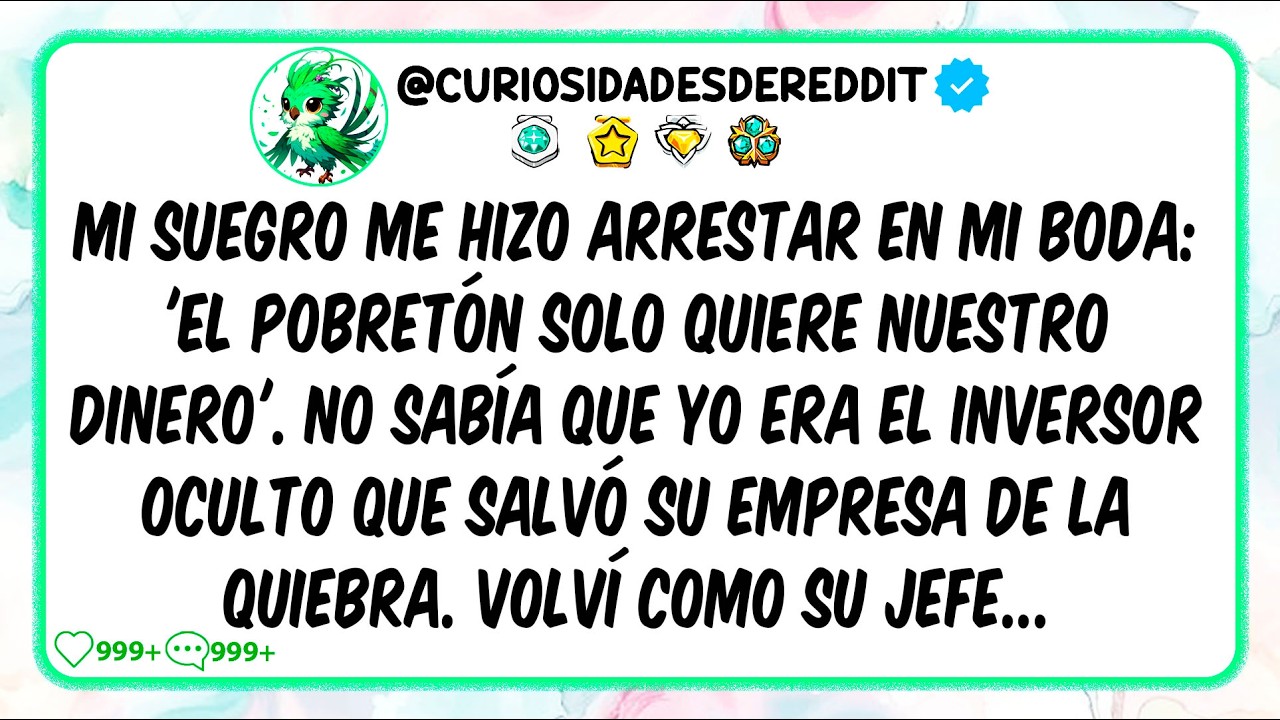 Mi SUEGRO me hizo ARRESTAR en mi BODA: 'El pobretón solo quiere nuestro dinero'. No sabía que...