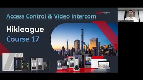Hik League Course 17:  Access Control & Video Intercom