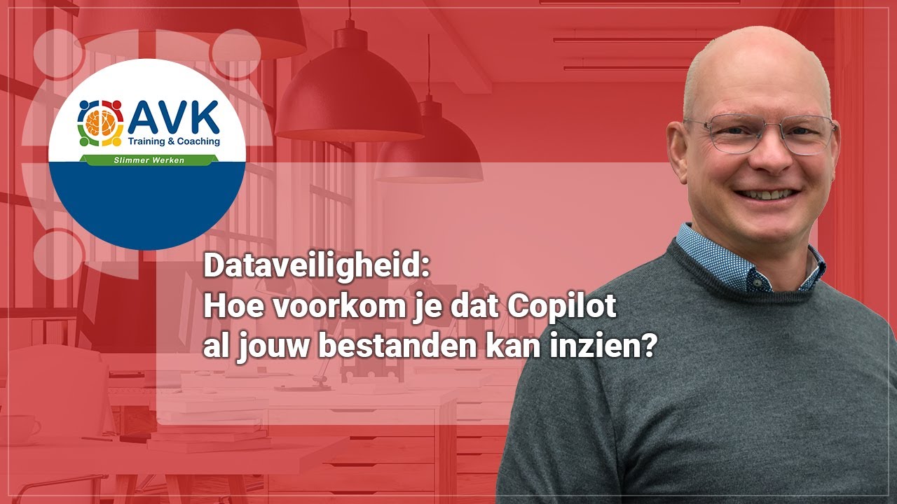 Dataveiligheid: Hoe voorkom je dat Copilot al jouw bestanden kan inzien?