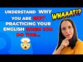 You May Not Be Improving Your English if you do this - Understand Why Not