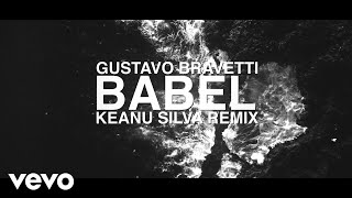 Gustavo Bravetti - Babel Keanu Silva Remix Visualizer