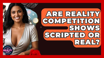 Are Reality Competition Shows Scripted or Real? - The Reality Radar