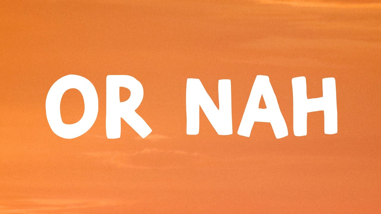 Ty Dolla $ign - Or Nah (Lyrics) Feat The Weeknd, Wiz Khalifa & DJ Mustard Ty Dolla $ign - Or Nah (Lyrics) Feat The Weeknd, Wiz Khalifa & DJ Mustard