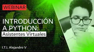 Introducción a Python: Asistentes Virtuales | WEBINAR | AVM