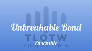 Unbreakable Bond - Ensemble