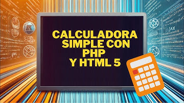 Cómo Hacer una Calculadora con PHP y HTML5 | Tutorial Paso a Paso (Código en GitHub)