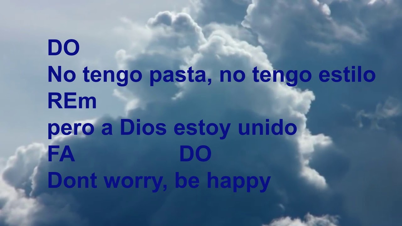 DONT WORRY, BE HAPPY Versión católica en español con acordes y letras