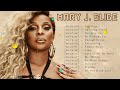 Mary J  Blige Greatest Hits Full Album - Best Songs Of Mary J  Blige 2023 Greatest Hits