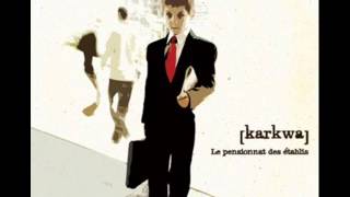 Karkwa - Le Mutisme des Esclaves