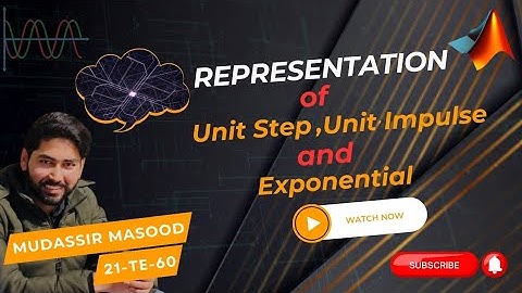Representation of Unit Step, Unit Impulse and Exponentials| Making signals out of deltas| DSP Lab 3