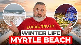 Moving To Myrtle Beach In Winter? Heres What Nobody Tells You