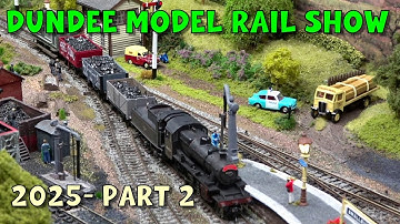 Dundee Model Rail Exhibition 2025 – Part 2