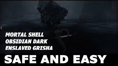 Mortal Shell - EASY and SAFE Way to beat ENSLAVED GRISHA in Obsidian Dark Form! (No Shell)
