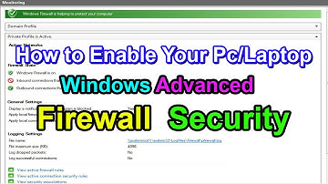 How to Enable Your Pc/Laptop Windows Advanced Firewall  Security