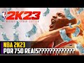 O ABSURDO jogo de 750 REAIS, NBA 2k23 ABUSA nas edições