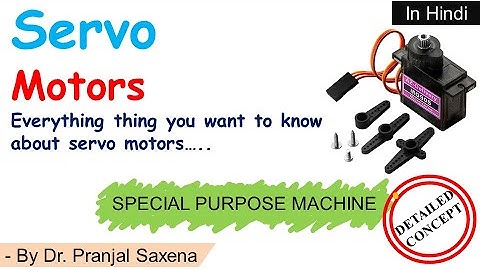 L39: Servo Motor l Introduction | Special Purpose Machine | In Hindi