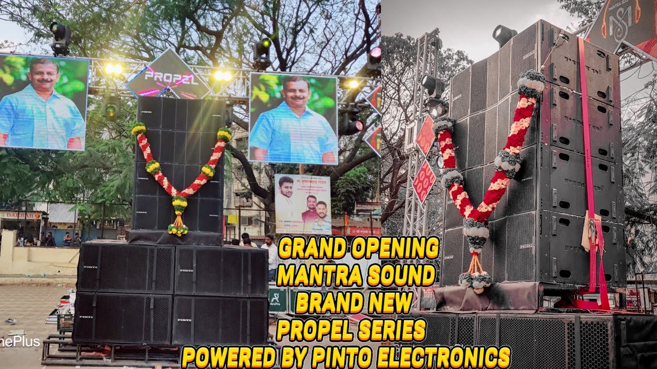 MANTRA SOUND GRAND OPENING | BRAND NEW PROPEL SERIES | POWERED BY PINTO ELECTRONICS | SOUND TUBE