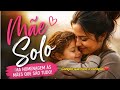 Mãe Solo | Uma Homenagem Emocional às Mães Guerreiras