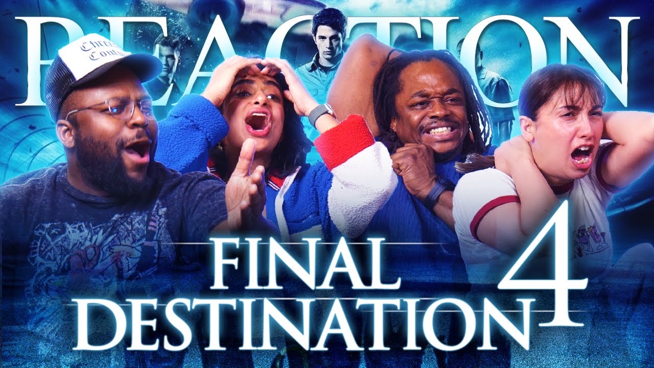 Final Destination 4 - Group Reaction - MEMBERS ONLY