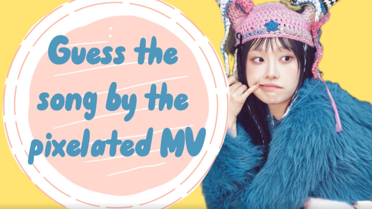 Guess the K-pop song by the pixelated MV girl edition ￼￼