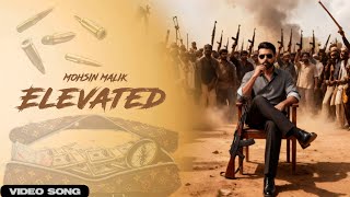 Elevated | Mohsin Malik | @UmarPoppyMusic  | New Punjabi Song 2026