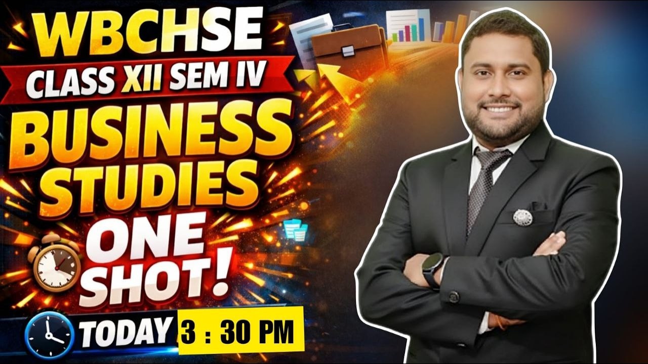 WBCHSE Class 12 Semester IV Business Studies One Shot Revision | Full Syllabus | 2026 Exam