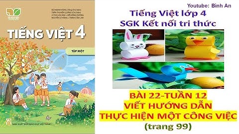 BÀI 22:  VIẾT HƯỚNG DẪN THỰC HIỆN MỘT CÔNG VIỆC |TV4| SGK KẾT NỐI TRI THỨC | HƯỚNG DẪN LÀM ĐỒ CHƠI