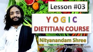 Yogic Dietitian Course – Lesson #03 [HINDI] By Best Dietitian in India Nityanandam Shree