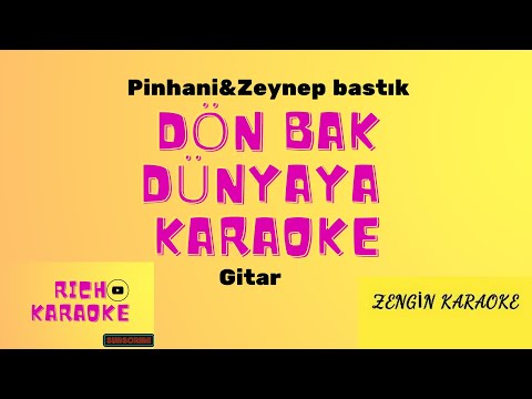 Dön Bak Dünyaya-Pinhani&Zeynep Bastık (karaoke)/Lyrics/Sözleri/cover/fon müziği