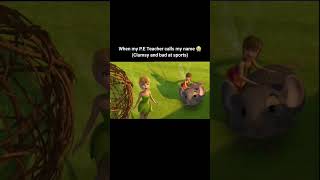 #tinkerbell When your P.E Teacher calls your name for someone's team #shorts #memes