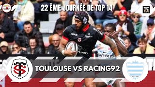 ANALYSE MATCH LIVE / TOULOUSE VS RACING 92 / 22 ÈME JOURNÉE DE TOP 14