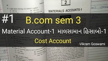 #1 Material Account-1 માલસામાન હિસાબો | Cost Account | B.com Sem 3 | Ch-2 | Gujarat University