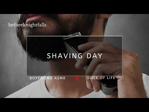 ASMR: shaving day