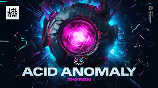 Thyron - Acid Anomaly (Official Audio)