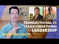 Transactional vs Transformational Leadership