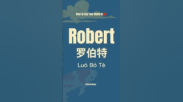How to Say Your Name in Chinese 🇨🇳 Robert