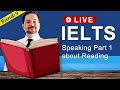 IELTS Live Class - Speaking Part 1 about Reading a Book