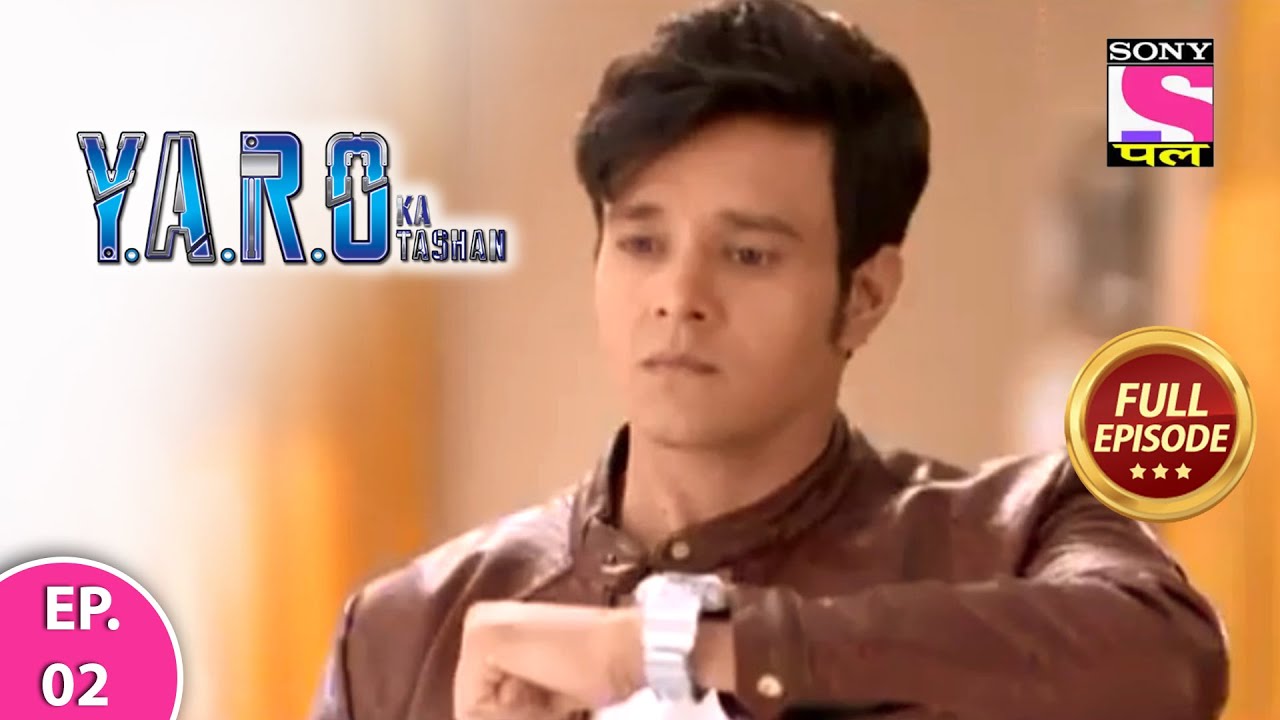 Y.A.R.O Ka Tashan | Full Episode | Episode 2 | 17th February, 2021