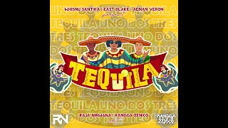 Whisnu Santika X East Blake X Adnan Veron - Tequila (RN X RNGGAZNC Edit)