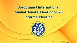Soroptimist International AGM 2026 | Informal meeting