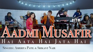 Aadmi Musafir Hai      Mayur Soni  Amrrita Patil U0026 Srikanth Nair   Apnapan