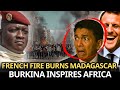 France Instigates: Madagascar Burns as Gen Z Rise – Burkina into Africa’s Example | Ibrahim Traore