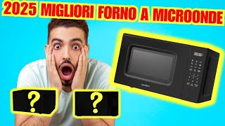🚀 Top 7 Migliori Forno A Microonde Qualità / Prezzo [2025] Non Comprare Senza Sapere Prima Questo!