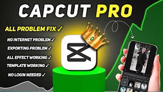 CapCut Pro New Version 2025 | Export & No Internet Problem 100% Fixed 🔥