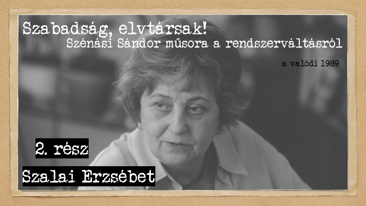 30 éves a rendszerváltás #2: Szalai Erzsébet