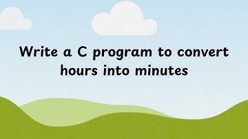 Write a program to convert hours into minutes. C programming