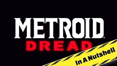 Metroid Dread - In A Nutshell