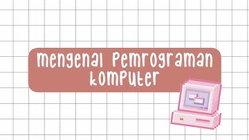 Mengenal Pemrograman Komputer