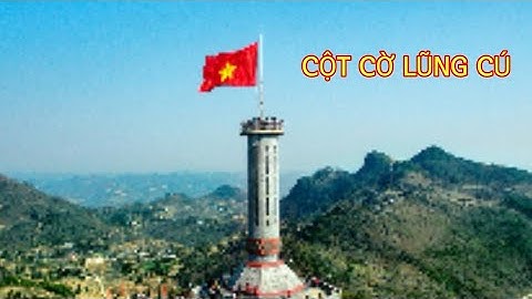 Du Lịch Cột Cờ Lũng Cú Xã Lúng Cú Huyện Đồng Văn Hà GIang I A Nông Vùng Cao