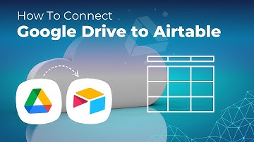 How To Connect Google Drive to Airtable Integration